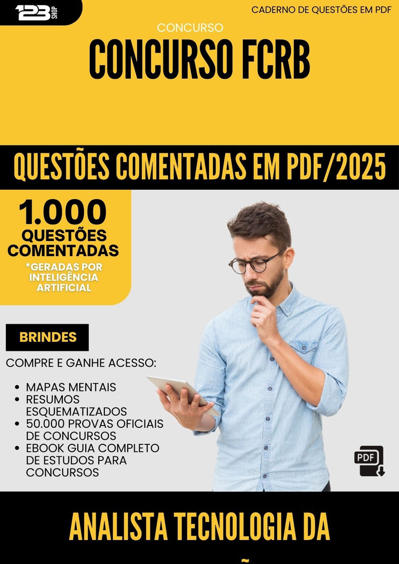 1000 Questões Comentadas para Concurso Analista Tecnologia Da Informacao Fcrb 2025 - 1000 Questões
