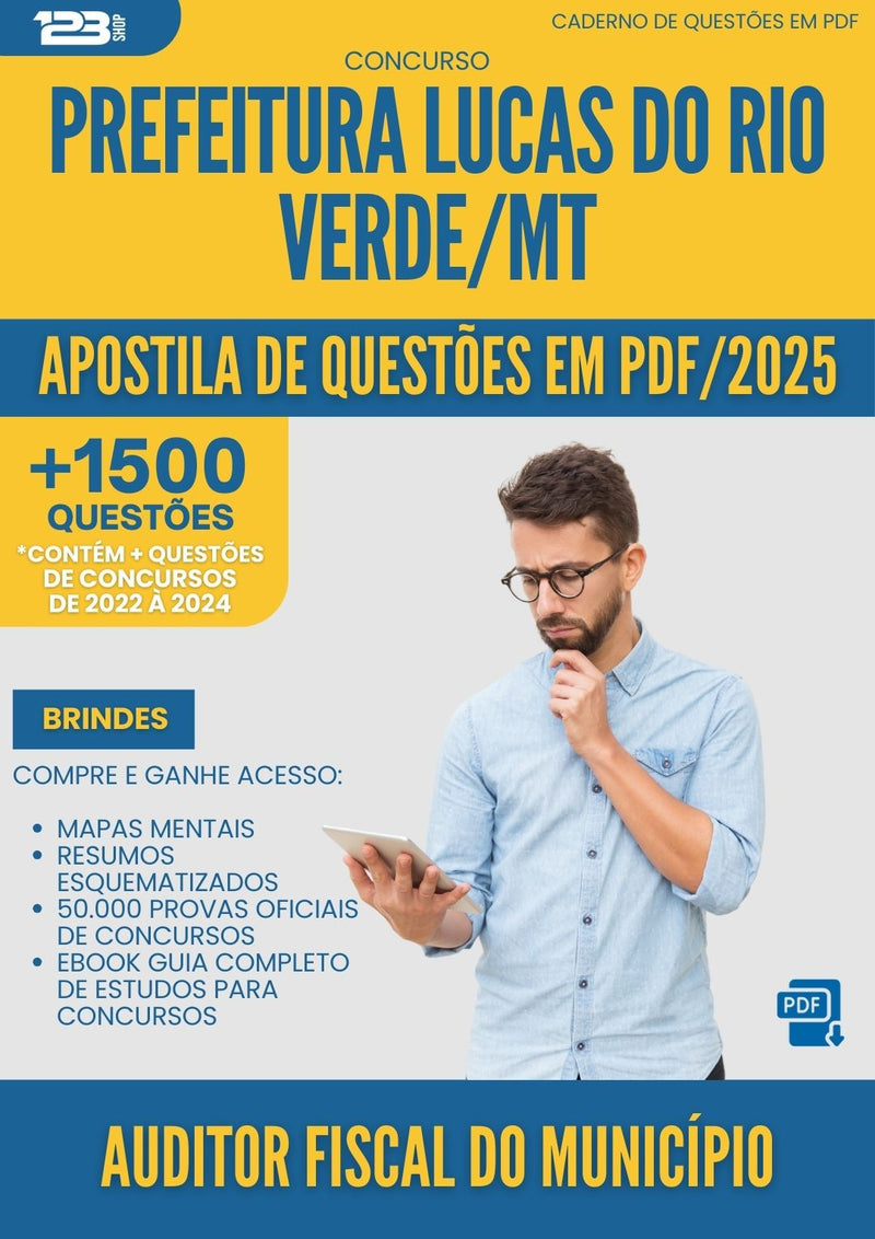 Apostila de Questões para Concurso Auditor Fiscal Do Municipio da Prefeitura Lucas Do Rio Verde Mt 2025 - Mais de 1.500 Questões
